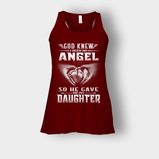 God-Knew-I-Need-An-Angel-He-Gave-My-Daughter-Fathers-Day-Daddy-Gifts-Idea-Bella-Womens-Flowy-Tank-Maroon