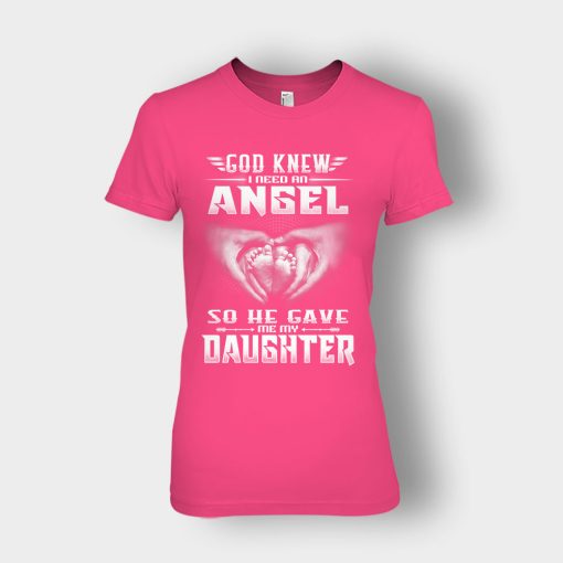 God-Knew-I-Need-An-Angel-He-Gave-My-Daughter-Fathers-Day-Daddy-Gifts-Idea-Ladies-T-Shirt-Heliconia