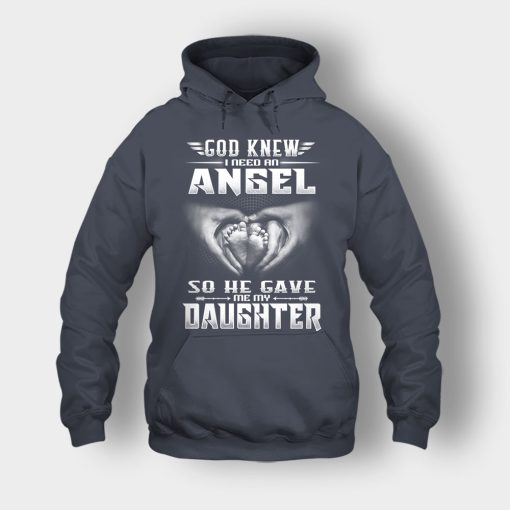 God-Knew-I-Need-An-Angel-He-Gave-My-Daughter-Fathers-Day-Daddy-Gifts-Idea-Unisex-Hoodie-Dark-Heather