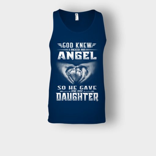 God-Knew-I-Need-An-Angel-He-Gave-My-Daughter-Fathers-Day-Daddy-Gifts-Idea-Unisex-Tank-Top-Navy