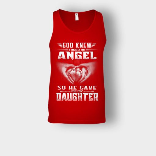 God-Knew-I-Need-An-Angel-He-Gave-My-Daughter-Fathers-Day-Daddy-Gifts-Idea-Unisex-Tank-Top-Red
