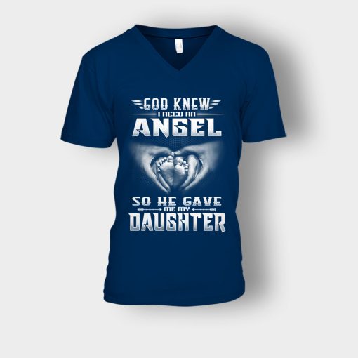 God-Knew-I-Need-An-Angel-He-Gave-My-Daughter-Fathers-Day-Daddy-Gifts-Idea-Unisex-V-Neck-T-Shirt-Navy