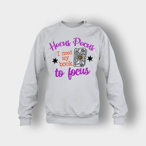 Hocus-Pocus-I-Need-My-Book-To-Focus-Disney-Inspired-Crewneck-Sweatshirt-Ash