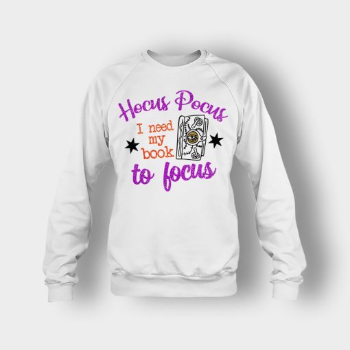 Hocus-Pocus-I-Need-My-Book-To-Focus-Disney-Inspired-Crewneck-Sweatshirt-White