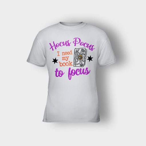 Hocus-Pocus-I-Need-My-Book-To-Focus-Disney-Inspired-Kids-T-Shirt-Ash