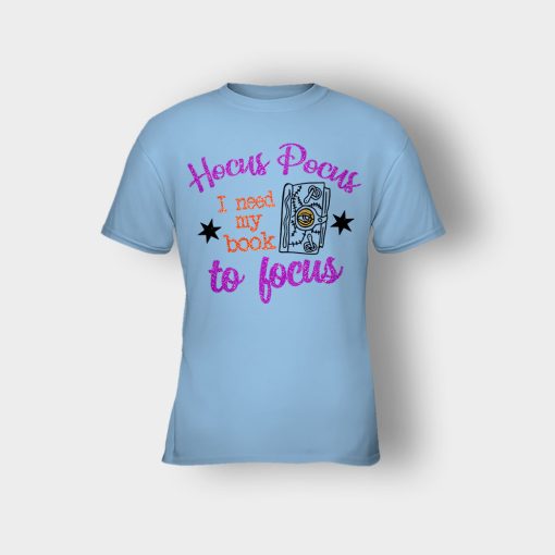 Hocus-Pocus-I-Need-My-Book-To-Focus-Disney-Inspired-Kids-T-Shirt-Light-Blue
