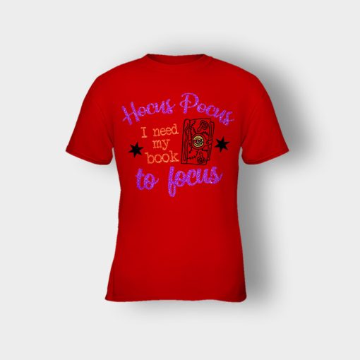 Hocus-Pocus-I-Need-My-Book-To-Focus-Disney-Inspired-Kids-T-Shirt-Red