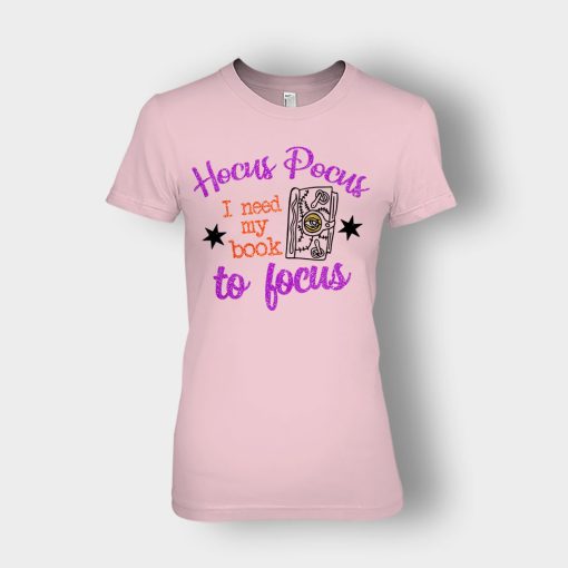 Hocus-Pocus-I-Need-My-Book-To-Focus-Disney-Inspired-Ladies-T-Shirt-Light-Pink