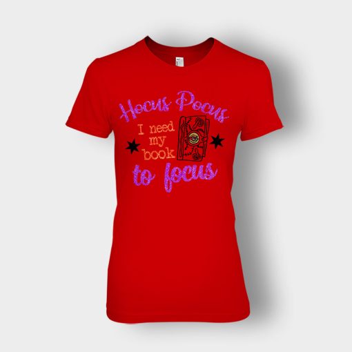 Hocus-Pocus-I-Need-My-Book-To-Focus-Disney-Inspired-Ladies-T-Shirt-Red