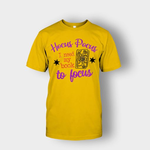 Hocus-Pocus-I-Need-My-Book-To-Focus-Disney-Inspired-Unisex-T-Shirt-Gold