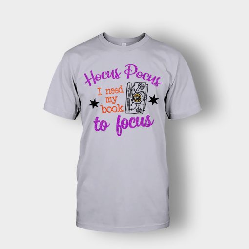 Hocus-Pocus-I-Need-My-Book-To-Focus-Disney-Inspired-Unisex-T-Shirt-Sport-Grey