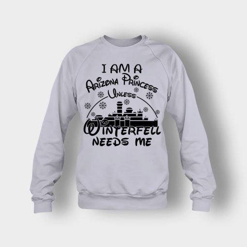 I-Am-A-Arizona-Princess-Unless-Winterfell-Needs-Me-Disney-Inspired-Crewneck-Sweatshirt-Sport-Grey