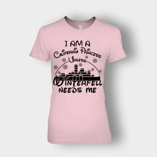 I-Am-A-California-Princess-Unless-Winterfell-Needs-Me-Disney-Inspired-Ladies-T-Shirt-Light-Pink