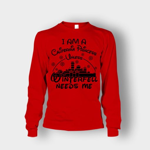 I-Am-A-California-Princess-Unless-Winterfell-Needs-Me-Disney-Inspired-Unisex-Long-Sleeve-Red