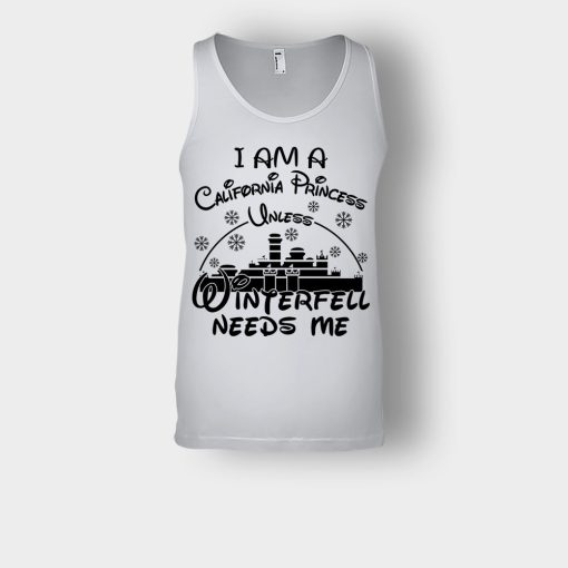 I-Am-A-California-Princess-Unless-Winterfell-Needs-Me-Disney-Inspired-Unisex-Tank-Top-Ash