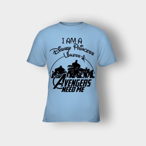 I-Am-A-Disney-Princess-Unless-Avengers-Need-Me-Kids-T-Shirt-Light-Blue