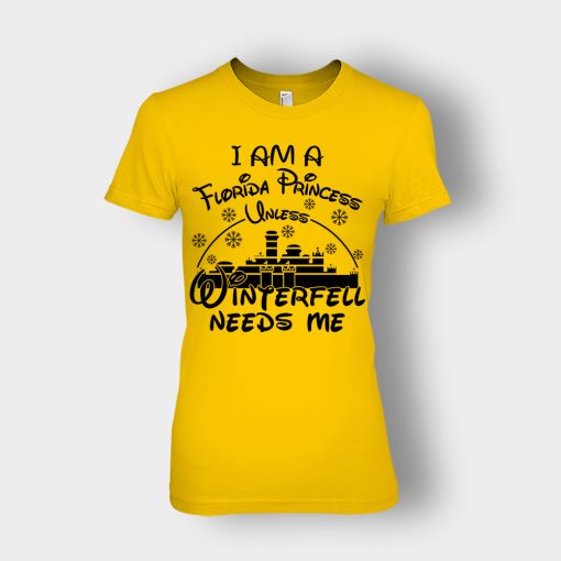 I-Am-A-Florida-Princess-Unless-Winterfell-Needs-Me-Disney-Inspired-Ladies-T-Shirt-Gold