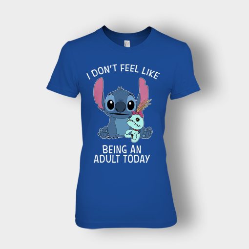 I-Dont-Feel-Like-Being-An-Adult-Today-Disney-Lilo-And-Stitch-Ladies-T-Shirt-Royal