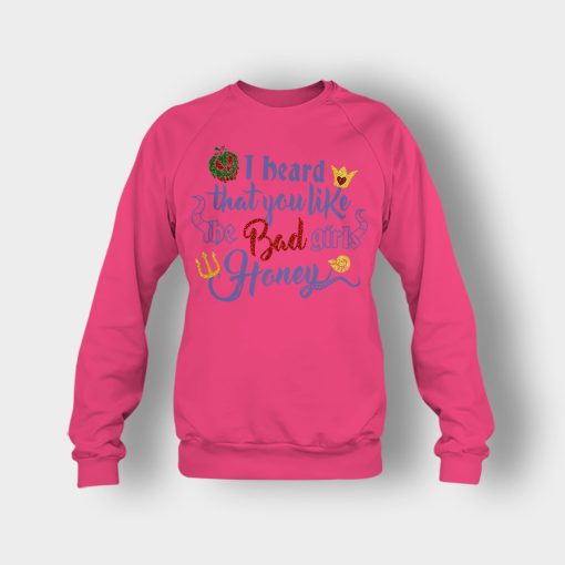 I-Heard-That-You-Like-The-Bad-GIrls-Honey-Disney-Villain-Inspired-Crewneck-Sweatshirt-Heliconia