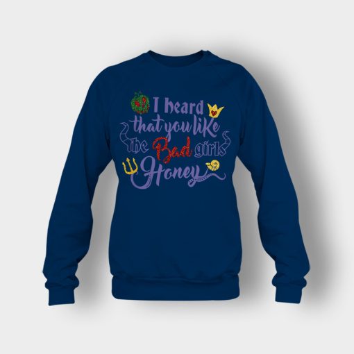 I-Heard-That-You-Like-The-Bad-GIrls-Honey-Disney-Villain-Inspired-Crewneck-Sweatshirt-Navy