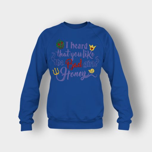 I-Heard-That-You-Like-The-Bad-GIrls-Honey-Disney-Villain-Inspired-Crewneck-Sweatshirt-Royal