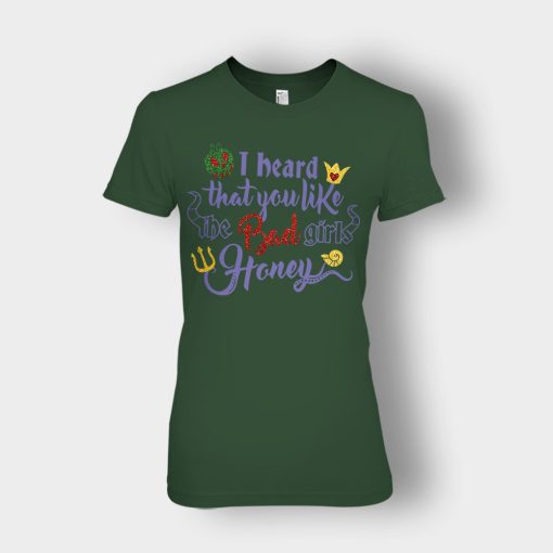 I-Heard-That-You-Like-The-Bad-GIrls-Honey-Disney-Villain-Inspired-Ladies-T-Shirt-Forest