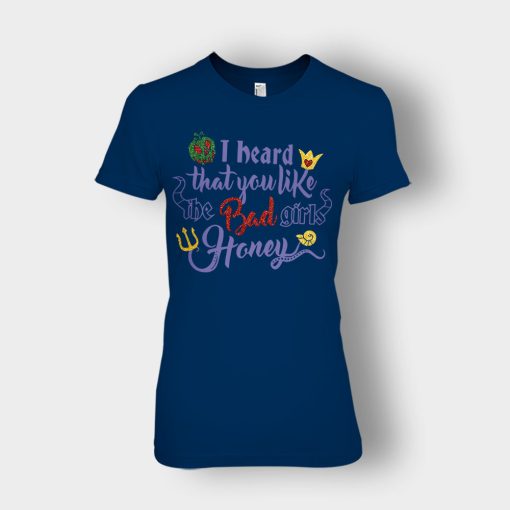 I-Heard-That-You-Like-The-Bad-GIrls-Honey-Disney-Villain-Inspired-Ladies-T-Shirt-Navy