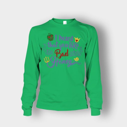 I-Heard-That-You-Like-The-Bad-GIrls-Honey-Disney-Villain-Inspired-Unisex-Long-Sleeve-Irish-Green