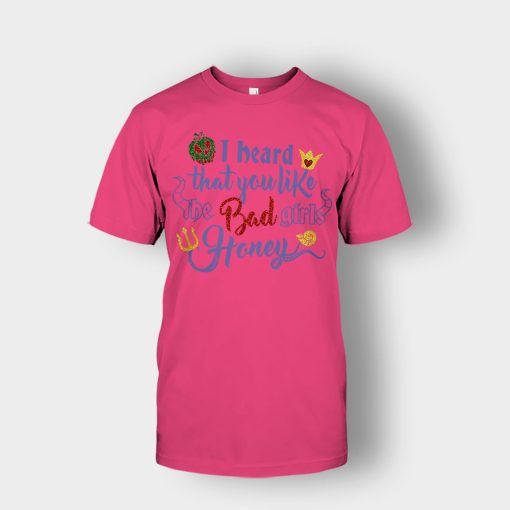 I-Heard-That-You-Like-The-Bad-GIrls-Honey-Disney-Villain-Inspired-Unisex-T-Shirt-Heliconia