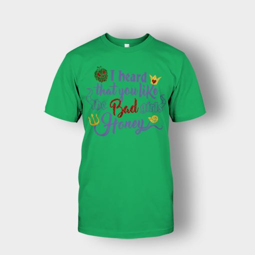 I-Heard-That-You-Like-The-Bad-GIrls-Honey-Disney-Villain-Inspired-Unisex-T-Shirt-Irish-Green