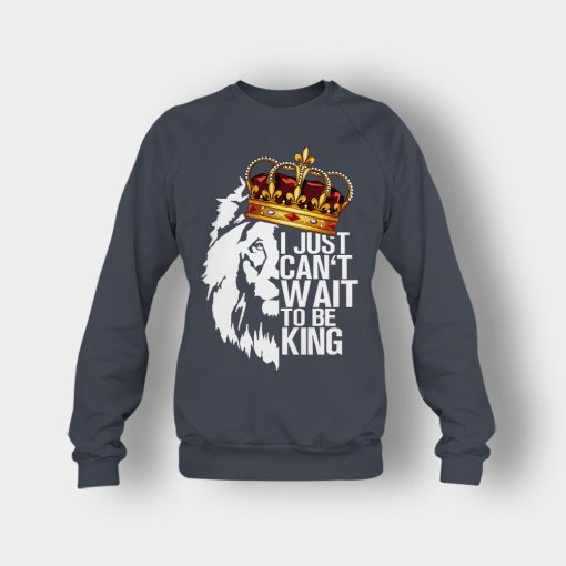 I-Just-Cant-Wait-To-Be-King-The-Lion-King-Disney-Inspired-Crewneck-Sweatshirt-Dark-Heather