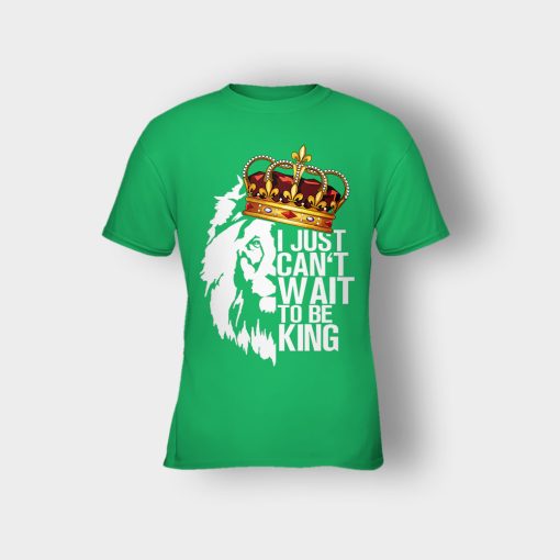 I-Just-Cant-Wait-To-Be-King-The-Lion-King-Disney-Inspired-Kids-T-Shirt-Irish-Green