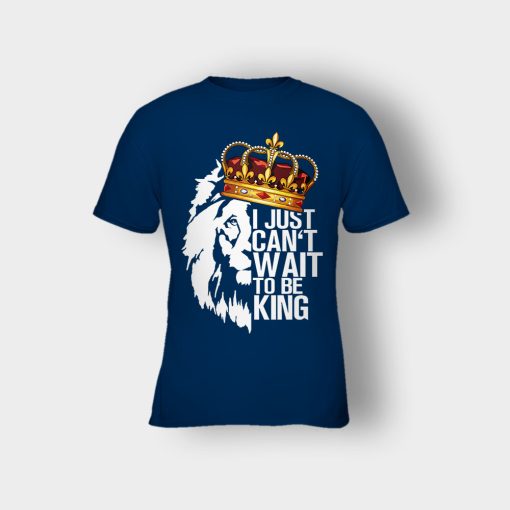 I-Just-Cant-Wait-To-Be-King-The-Lion-King-Disney-Inspired-Kids-T-Shirt-Navy