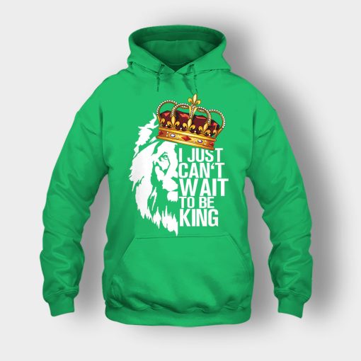 I-Just-Cant-Wait-To-Be-King-The-Lion-King-Disney-Inspired-Unisex-Hoodie-Irish-Green