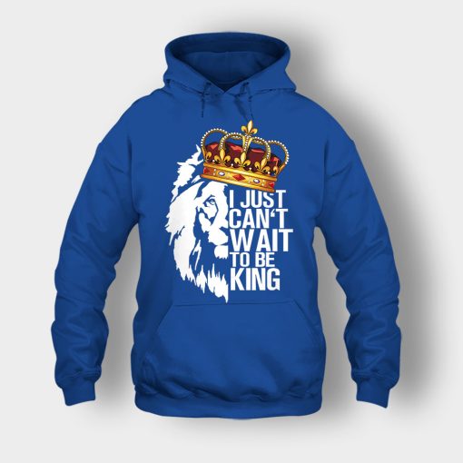 I-Just-Cant-Wait-To-Be-King-The-Lion-King-Disney-Inspired-Unisex-Hoodie-Royal