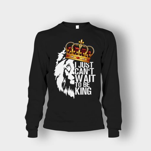 I-Just-Cant-Wait-To-Be-King-The-Lion-King-Disney-Inspired-Unisex-Long-Sleeve-Black