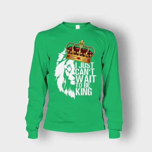 I-Just-Cant-Wait-To-Be-King-The-Lion-King-Disney-Inspired-Unisex-Long-Sleeve-Irish-Green