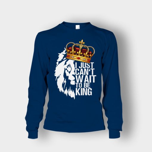 I-Just-Cant-Wait-To-Be-King-The-Lion-King-Disney-Inspired-Unisex-Long-Sleeve-Navy