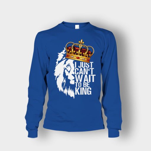 I-Just-Cant-Wait-To-Be-King-The-Lion-King-Disney-Inspired-Unisex-Long-Sleeve-Royal