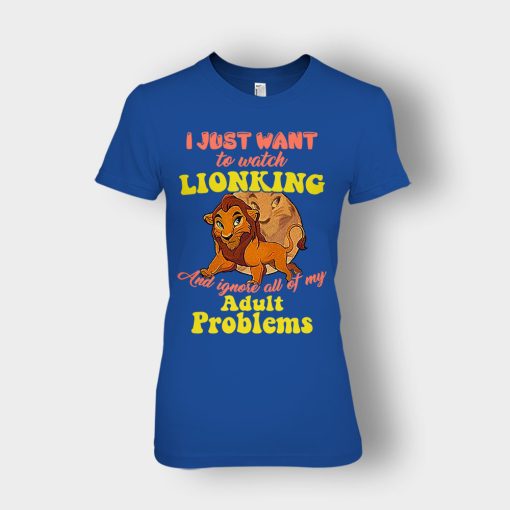 I-Just-Want-To-Watch-The-Lion-King-Disney-Inspired-Ladies-T-Shirt-Royal