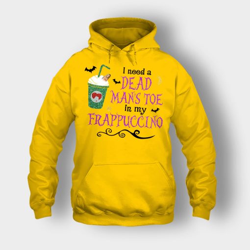 I-Need-A-Dead-Mans-Toe-In-My-Frappucino-Hocus-Pocus-Unisex-Hoodie-Gold