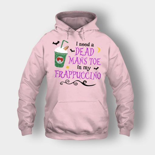 I-Need-A-Dead-Mans-Toe-In-My-Frappucino-Hocus-Pocus-Unisex-Hoodie-Light-Pink