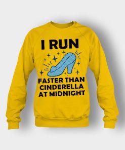 I-Run-Faster-Than-Cinderella-at-Midnight-Disney-Inspired-Crewneck-Sweatshirt-Gold