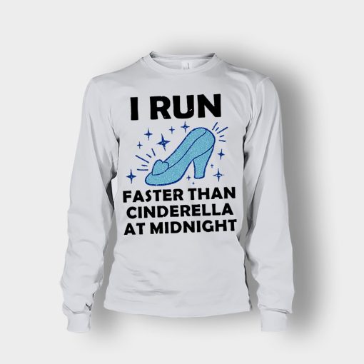 I-Run-Faster-Than-Cinderella-at-Midnight-Disney-Inspired-Unisex-Long-Sleeve-Ash