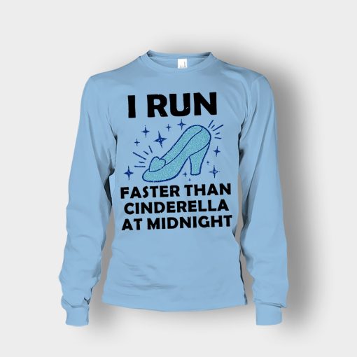 I-Run-Faster-Than-Cinderella-at-Midnight-Disney-Inspired-Unisex-Long-Sleeve-Light-Blue