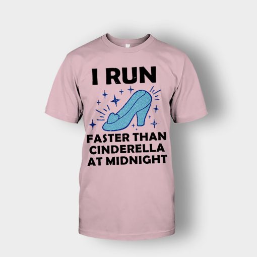 I-Run-Faster-Than-Cinderella-at-Midnight-Disney-Inspired-Unisex-T-Shirt-Light-Pink