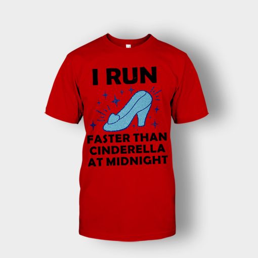 I-Run-Faster-Than-Cinderella-at-Midnight-Disney-Inspired-Unisex-T-Shirt-Red