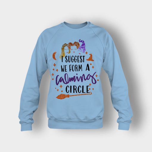 I-Suggest-We-Form-A-Calming-Circle-Halloween-Disney-Hocus-Pocus-Crewneck-Sweatshirt-Light-Blue