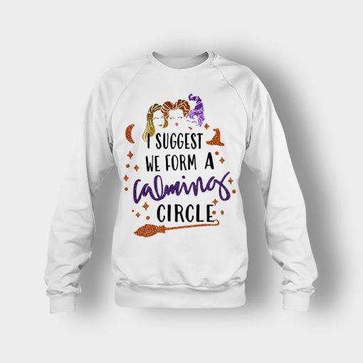 I-Suggest-We-Form-A-Calming-Circle-Halloween-Disney-Hocus-Pocus-Crewneck-Sweatshirt-White
