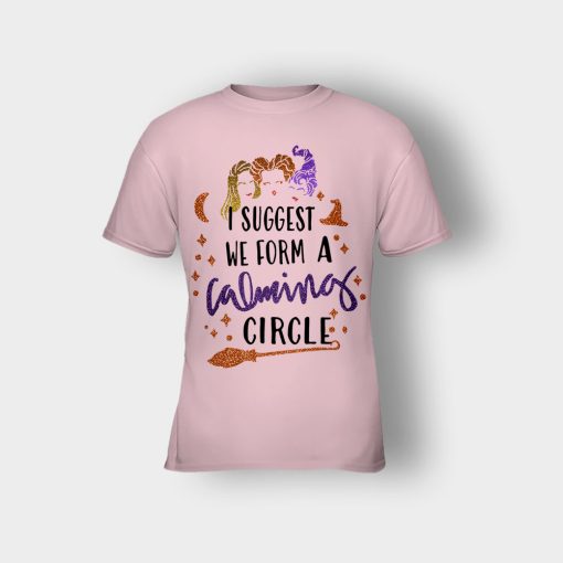 I-Suggest-We-Form-A-Calming-Circle-Halloween-Disney-Hocus-Pocus-Kids-T-Shirt-Light-Pink